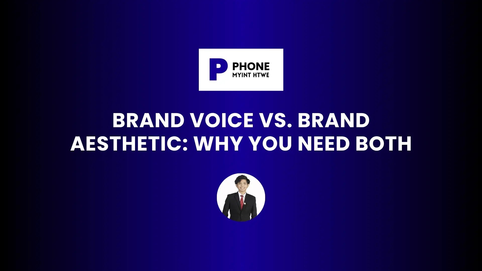 Brand Voice vs. Brand Aesthetic Why You Need Both blog banner with blue gradient background, digital marketing branding logo at the top, and a photo of the author in a suit at the bottom.
