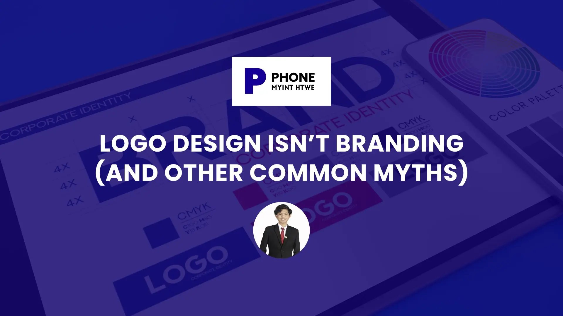 Logo Design Isn’t Branding (And Other Common Myths)