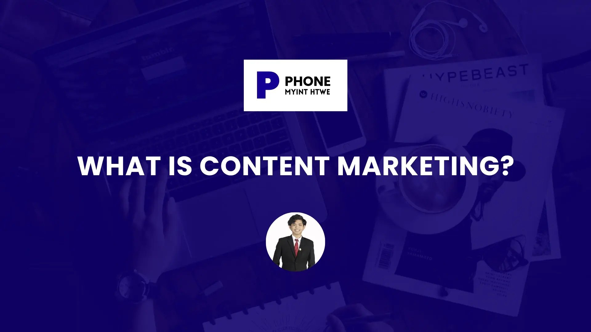 What Is Content Marketing blog banner with blue gradient background, digital marketing branding logo at the top, and a photo of the author in a suit at the bottom.